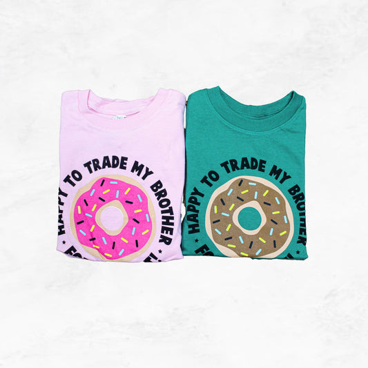 Happy To Trade My Brother For A Donut Toddler T-Shirt