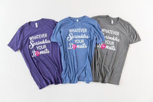 "Whatever Sprinkles Your Donuts" Adult Tee Shirts